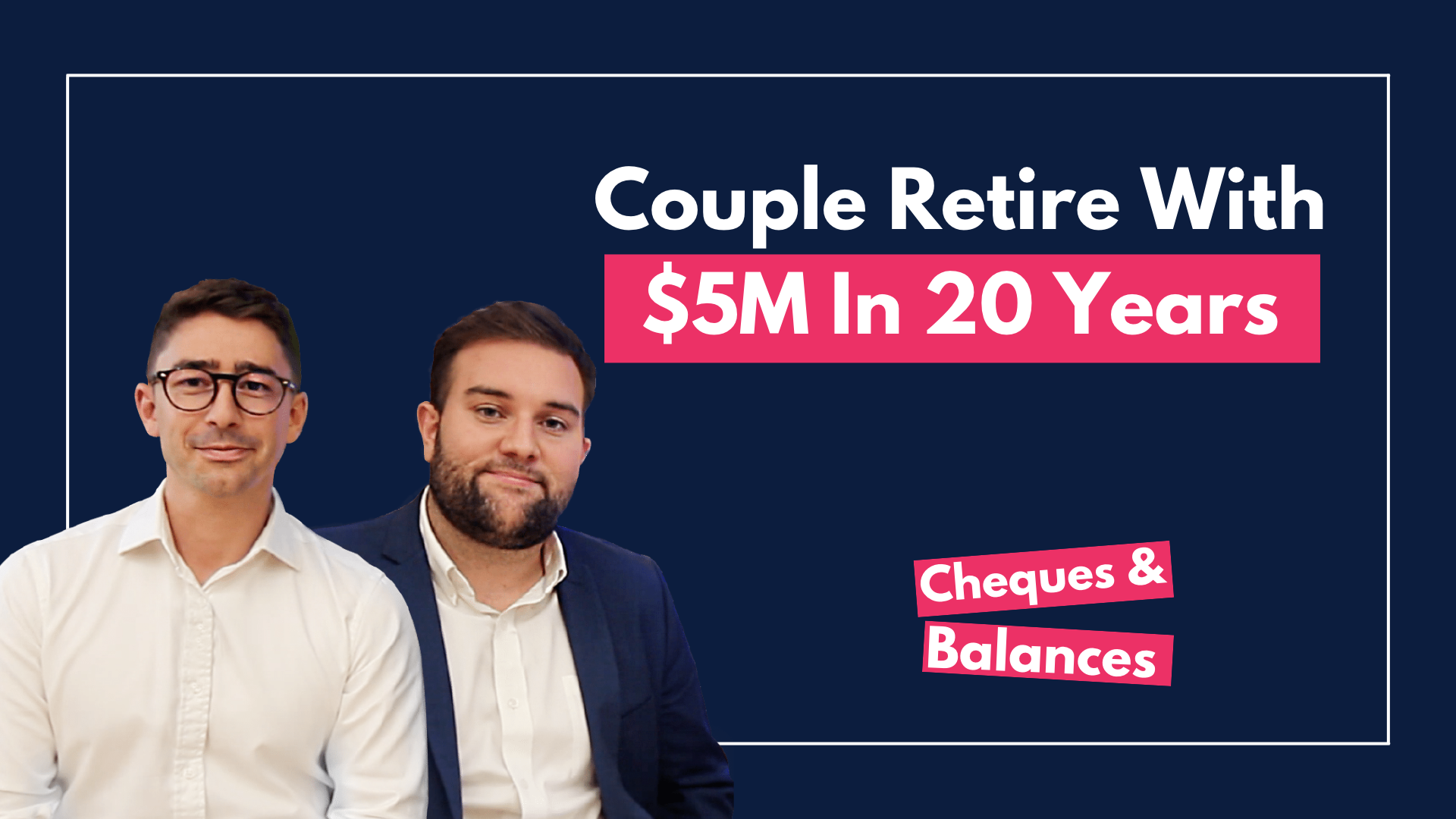 30 Year Old Couple Retire At 50 With Over $5 Million – Case Study